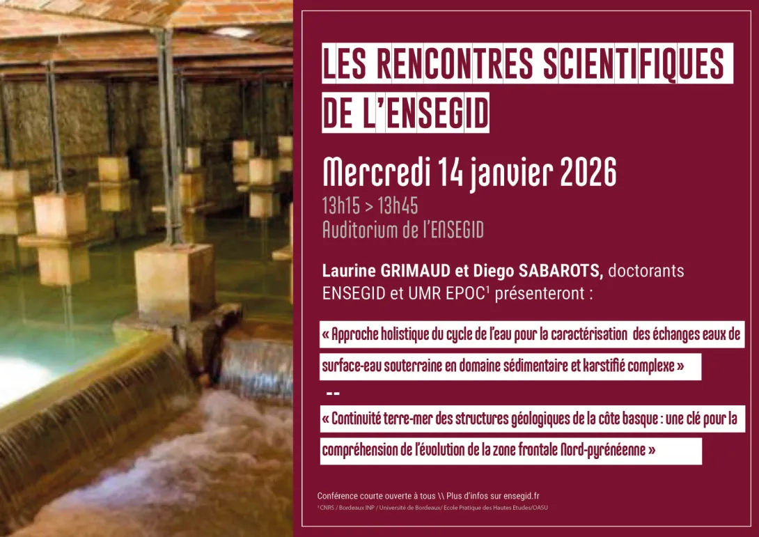 Rencontres Scientifiques de l'ENSEGID : Laurine GRIMAUD et Diego Sabarots